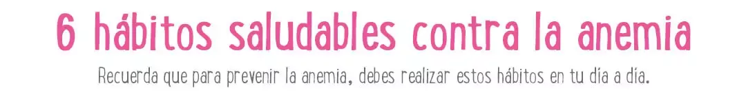 6 hábitos saludables contra la anemia - Título